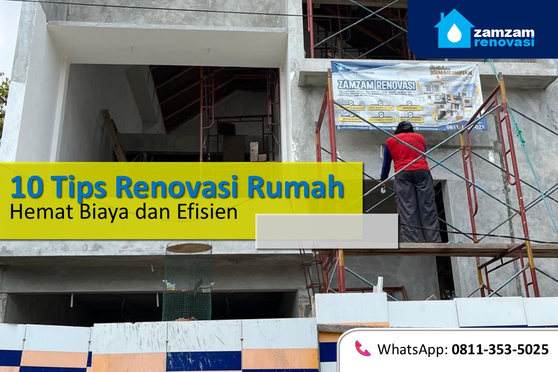 zamzam renovasi surabaya tips renovasi rumah hemat biaya dan efisien