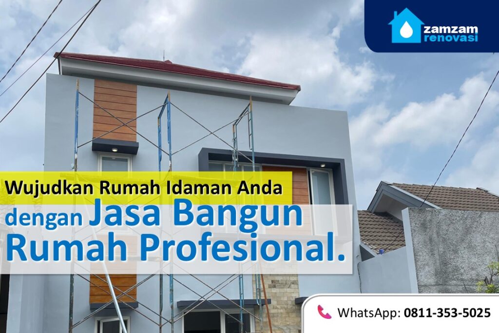 ZAMZAM RENOVASI SURABAYA JASA BANGUN RUMAH PROFESIONAL