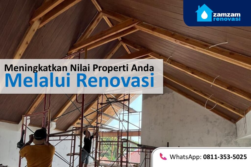 zamzam renovasi surabaya meningkatkan nilai properti anda melalui renovasi