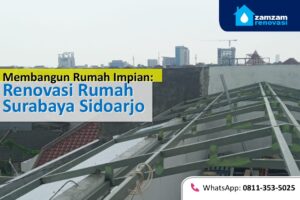 ZAMZAM RENOVASI SURABAYA RENOVASI RUMAH SURABAYA SIDOARJO