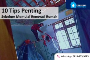 zamzam renovasi surabaya 10 tips penting sebelum renovasi rumah