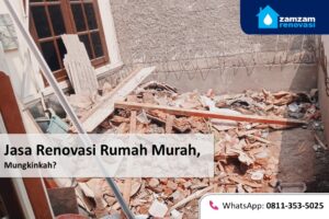 zamzam renovasi jasa renovasi rumah mungkinkan