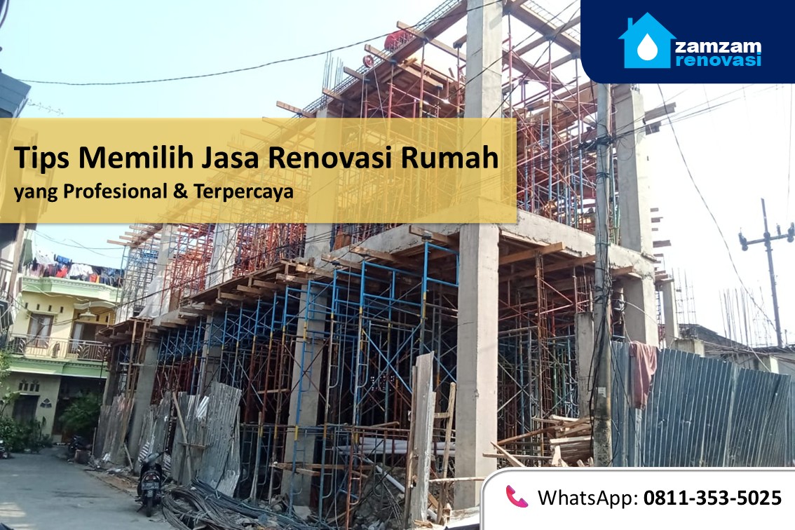 zamzam renovasi surabaya tips memilih jasa renovasi rumah