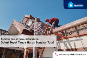 ZAMZAM RENOVASI SURABAYA renovasi rumah hemat surabaya